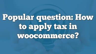 Popular question: How to apply tax in woocommerce?