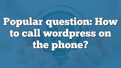 Popular question: How to call wordpress on the phone?