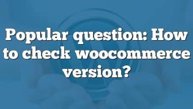 Popular question: How to check woocommerce version?