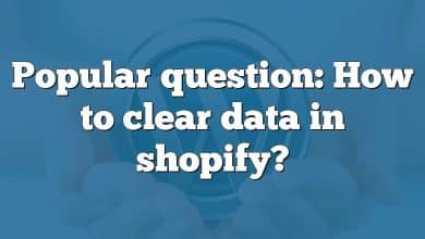 Popular question: How to clear data in shopify?