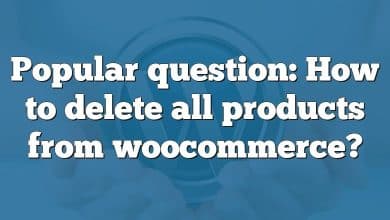 Popular question: How to delete all products from woocommerce?