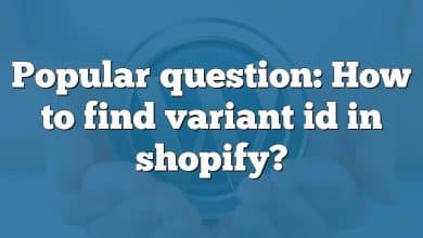 Popular question: How to find variant id in shopify?