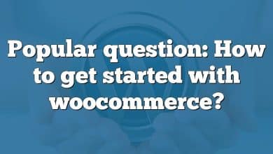 Popular question: How to get started with woocommerce?