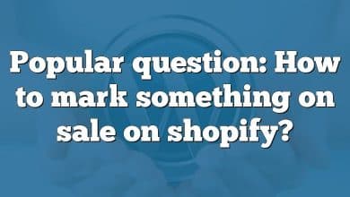 Popular question: How to mark something on sale on shopify?