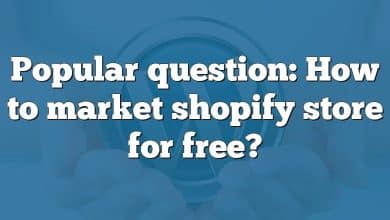 Popular question: How to market shopify store for free?