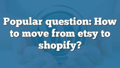 Popular question: How to move from etsy to shopify?