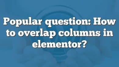 Popular question: How to overlap columns in elementor?