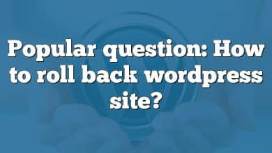 Popular question: How to roll back wordpress site?