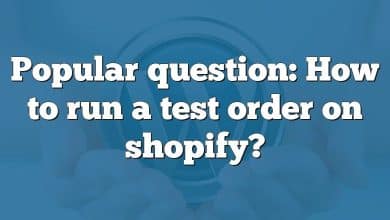 Popular question: How to run a test order on shopify?