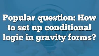 Popular question: How to set up conditional logic in gravity forms?