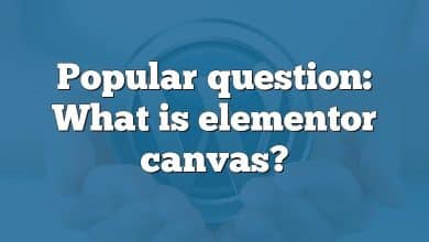 Popular question: What is elementor canvas?