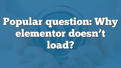 Popular question: Why elementor doesn’t load?