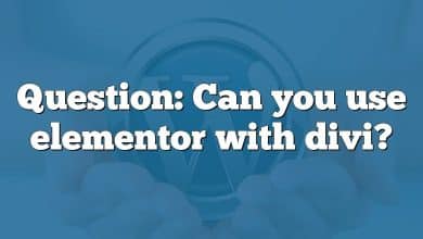 Question: Can you use elementor with divi?