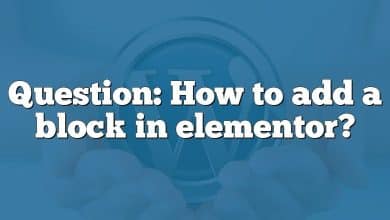 Question: How to add a block in elementor?