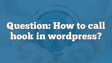 Question: How to call hook in wordpress?