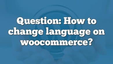 Question: How to change language on woocommerce?