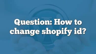 Question: How to change shopify id?