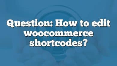 Question: How to edit woocommerce shortcodes?