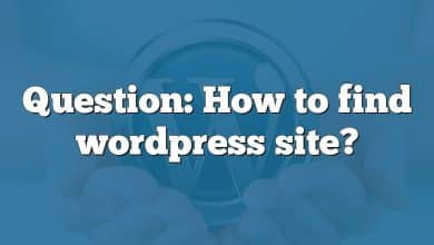 Question: How to find wordpress site?