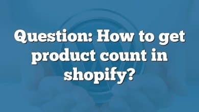 Question: How to get product count in shopify?