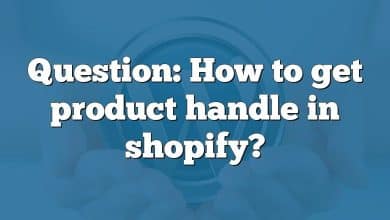 Question: How to get product handle in shopify?