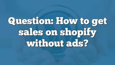 Question: How to get sales on shopify without ads?