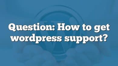 Question: How to get wordpress support?