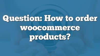 Question: How to order woocommerce products?