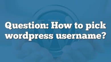 Question: How to pick wordpress username?