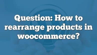 Question: How to rearrange products in woocommerce?