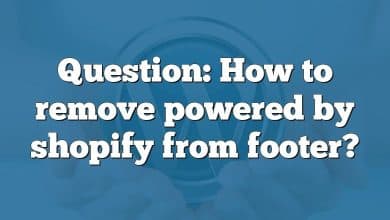 Question: How to remove powered by shopify from footer?