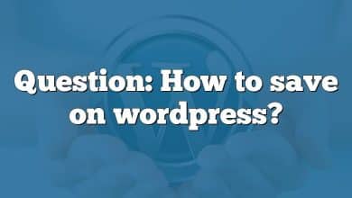 Question: How to save on wordpress?