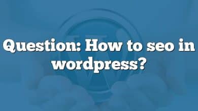 Question: How to seo in wordpress?