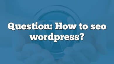 Question: How to seo wordpress?