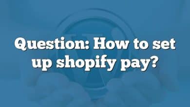 Question: How to set up shopify pay?