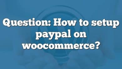 Question: How to setup paypal on woocommerce?