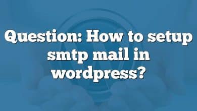 Question: How to setup smtp mail in wordpress?