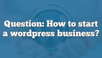 Question: How to start a wordpress business?