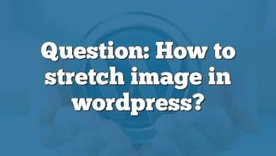 Question: How to stretch image in wordpress?