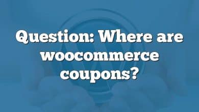 Question: Where are woocommerce coupons?