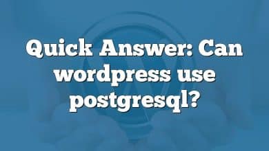 Quick Answer: Can wordpress use postgresql?