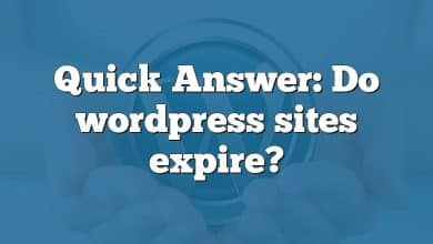 Quick Answer: Do wordpress sites expire?