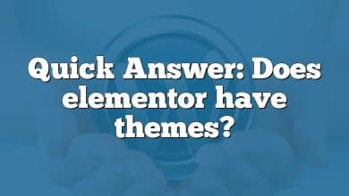 Quick Answer: Does elementor have themes?