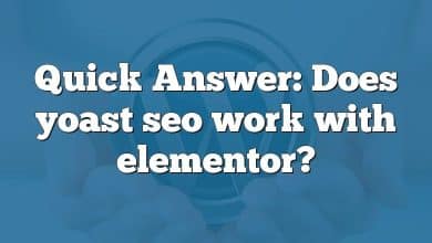 Quick Answer: Does yoast seo work with elementor?