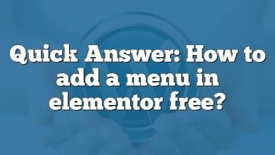 Quick Answer: How to add a menu in elementor free?