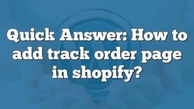 Quick Answer: How to add track order page in shopify?