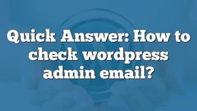 Quick Answer: How to check wordpress admin email?