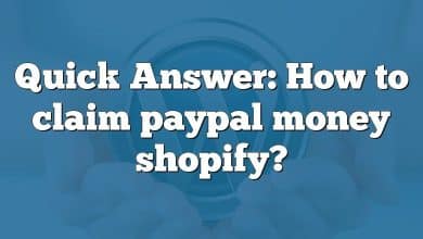 Quick Answer: How to claim paypal money shopify?