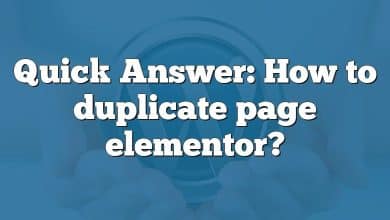 Quick Answer: How to duplicate page elementor?