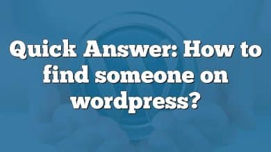 Quick Answer: How to find someone on wordpress?